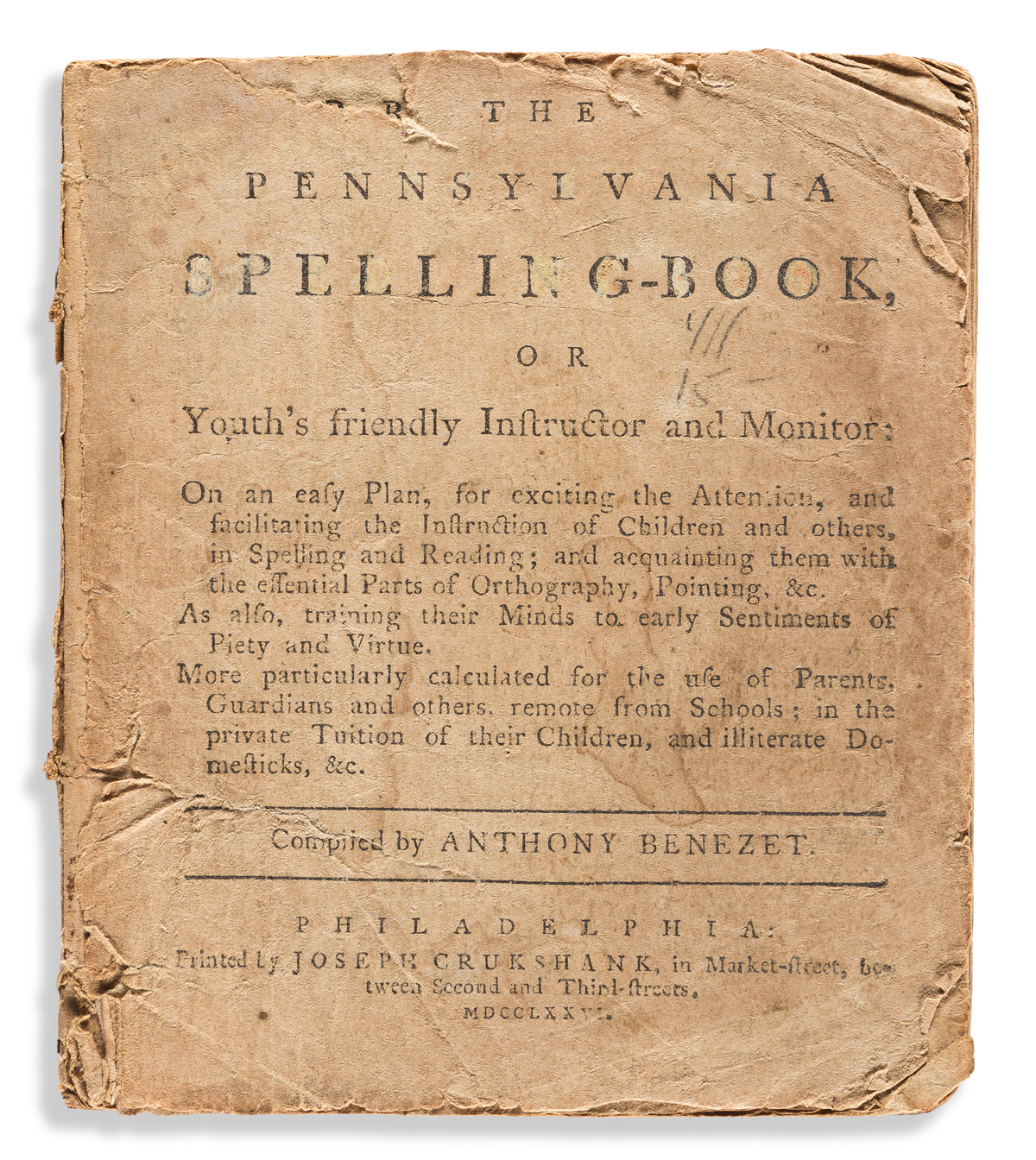 (EARLY AMERICAN IMPRINT.) Anthony Benezet. The Pennsylvania Spelling-Book.